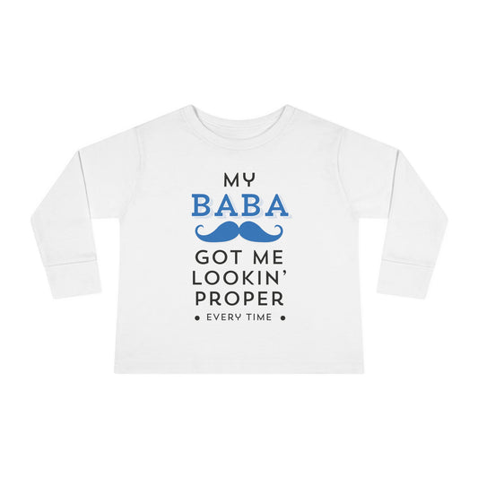 Got Me Looking Proper - Parody Lyrics - Toddler Long Sleeve Tee